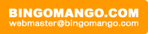 BINGO MANGO.COM  webmaster@bingomango.com